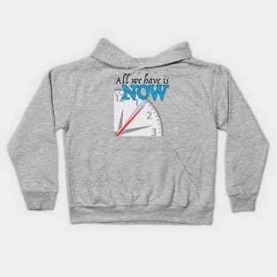 All we have is NOW Kids Hoodie